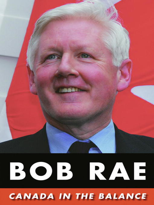 Title details for Canada in the Balance by Bob Rae - Available
